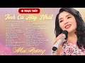 Download Lagu Tuyển Tập 30 Bản Tình Ca Hay Nhất - Tiếng Hát Mai Hường | Tình Khúc Vượt Thời Gian