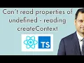 Cannot read properties of undefined - reading createContext error in react typescript