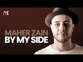 Download Lagu Maher Zain - By My Side | (Official Lyric Video)