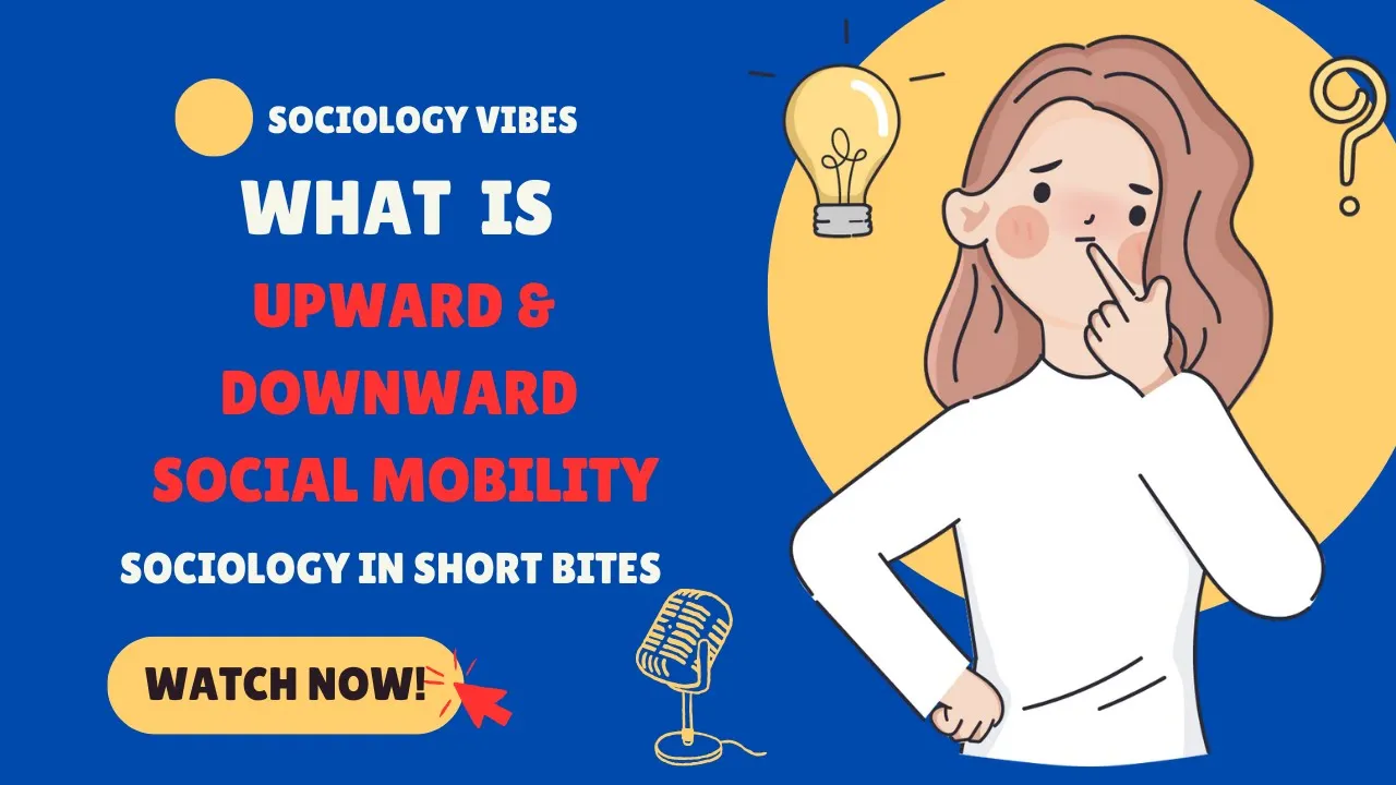 What Is Upward and Downward Social Mobility? | Introduction to Sociology | Social Stratification |