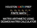 Matrix Arithmetic Using Desmos Matrix Calculator