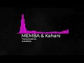 MEMBA & Kahani - Transcendence (JUKEBOX)
