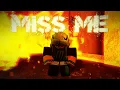 Lagu Miss Me (ROBLOX Music Video)