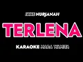 Download Lagu TERLENA - Karaoke Dangdut Nada Wanita [ IKKE NURJANAH ]