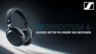 MOMENTUM 4 Quickstart Guide Unboxing setup in under 3 minutes