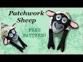Patchwork Sheep FREE PATTERN Full step by step Tutorial with Lisa Pay