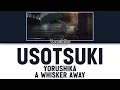 Download Lagu Yorushika (ヨルシカ) - Usotsuki (噓月) (Liar) (Kan|Rom|Eng) Lyrics/歌詞