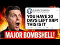 WE HAVE 30 DAYS XRP FRANKLIN TEMPLETON XRP BOMBSHELL