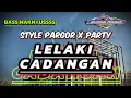 Download Lagu DJ LELAKI CADANGAN| PARGOY X PARTY | FULL BASS || VIRAL TIKTOK 2025
