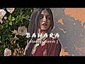 Download Lagu Bahara | Slowed And Reverb | DD4LOFI | Lofi Music