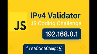 JavaScript Challenge IPv4 Address Validator freeCodeCamp Daily Coding