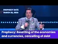 Prophecy Resetting of the economies and currencies cancelling of debt Hank Kunneman