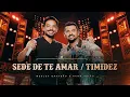 Download Lagu Wesley Safadão e Xand Avião - Sede de Te Amar / Timidez - Bem-Vindo ao Meu Mundo: Forró e Vaquejada