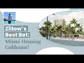 Zillow s Best Bet Miami Housing Goldmine for Investors