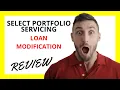 Select Portfolio Servicing Loan Modification Review Pros and Cons