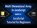31 Multi Dimensional Array In JavaScript 2D Array JavaScript JavaScript Arrays JS