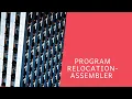 Program Relocation - Assembler System Software-