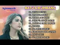 Download Lagu TERBAIK RATU SIKUMBANG FULL ALBUM LAGU MINANG - PATAH BACINTO