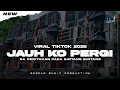 Lagu JAUH KO PERGI ( LIRIK LAGU ) REMIX FYP TIKTOK TERBARU GEMPAR MUSIC | PAULKA MIX 