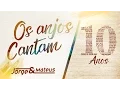 Download Lagu Jorge \u0026 Mateus - Abertura/Os Anjos Cantam - [10 Anos Ao Vivo] (Vídeo Oficial)