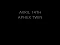 Aphex Twin - Avril 14th (Piano Cover)