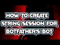 HOW TO CREATE STRING SESSION OF TELEGRAM BOT BOT TOKEN TO STRING SPAM BOT FOR TELEGRAM