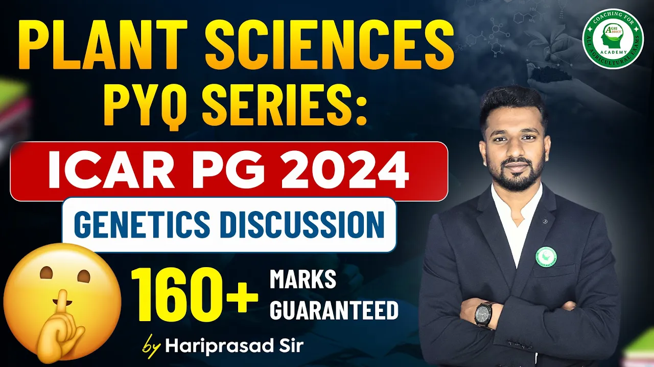 ICAR PG 2024 Plant Sciences Discussion by Hariprasad sir| AIR-2, IARI-New Delhi| Genetics