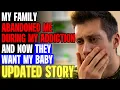 My Family Abandoned Me During My Addiction Now They Want My Baby | r/Relationships
