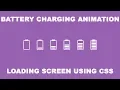 Phone Charging - Battery Charging Animation using CSS