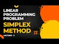 Simplex Method - Lecture 3 Advanced Concepts Practical Applications