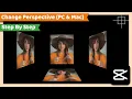 Download Lagu How to Change Perspective | CapCut PC Tutorial