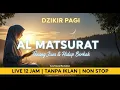Download Lagu Al Matsurat Pagi Dzikir Sunnah Rasulullah Hidup Lebih Tenang dan Berkah