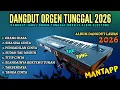 Download Lagu KOLEKSI DANGDUT ALBUM ORGEN TUNGGAL TERBARU 2026 TAK TUNG KORG i3 PALING MANTAP GLER(ALBIN ELECTONE)