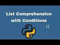 Python List Comprehension with Conditions