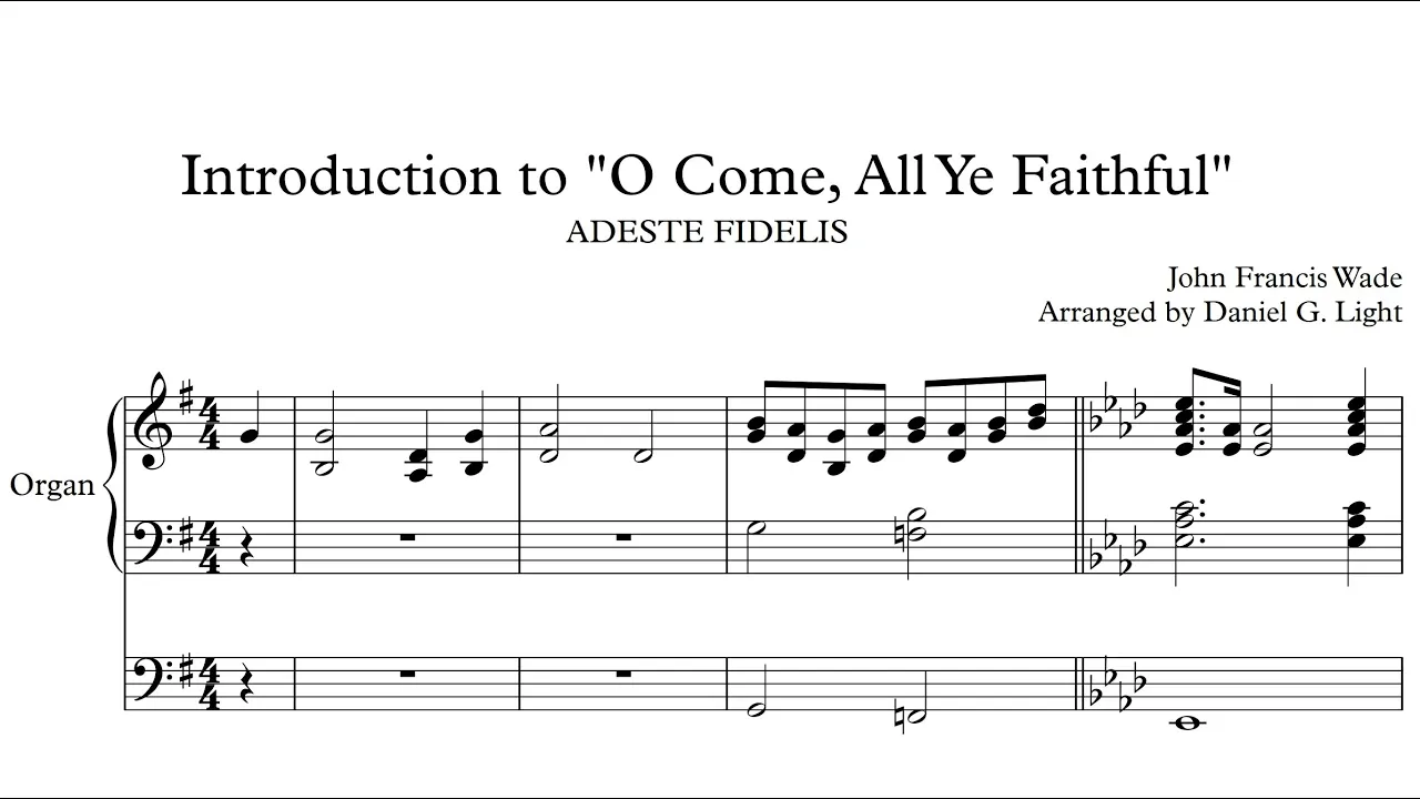 O Come, All Ye Faithful (Organ Introduction) O Come, All Ye Faithful (Organ Introduction)