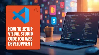 How to Setup Visual Studio Code - for HTML CSS JavaScript