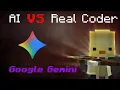 AI Vs Real Minecraft Coder Google Gemini