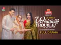 Download Lagu Wedding Trouble | ওয়েডিং ট্রাবল | Niloy Alamgir | Samira Khan Mahi | L R Sohel | New Natok 2025