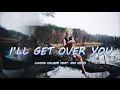 Download Lagu I'll Get Over You - Loving Caliber feat. Mia Niles | Lyrics / Lyric Video 🎵