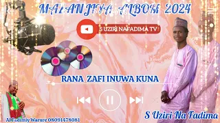 S UZIRI RANA ZAFI INUWA KUNA By Al Fadimiy Warure 08091478081 