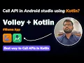 API calling in android Koltin how to call API in android studio using volley simple way
