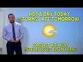 Hot temperatures today with some storms after sunset tomorrow