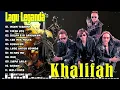 Download Lagu KHALIFAH SELEKSI 20 LAGU LAGU PADU PUNYA !!LAGU KHALIFAH HIT 2025 | KHALIFAH FULL ALBUM 2025