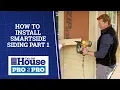 How to Install Smartside Siding Part 1 Pro2Pro This Old House