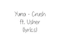 Download Lagu Yuna - Crush ft. Usher (lyrics)