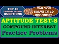 Compound Interest Aptitude Test Questions and Answers with Solutions for Placement Preparation