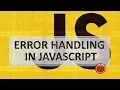 How To Handle Errors In JavaScript