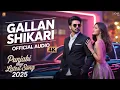 Download Lagu Gallan Shikari (Official Audio) | Punjabi New Song 2025 | Latest Hit Track in 4K