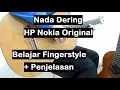 Download Lagu NADA DERING HP NOKIA ORIGINAL (FINGERSTYLE) TUTORIAL + PENJELASAN