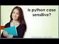 Is python case sensitive